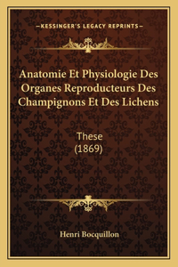 Anatomie Et Physiologie Des Organes Reproducteurs Des Champignons Et Des Lichens