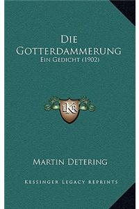 Die Gotterdammerung