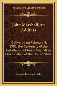 John Marshall, an Address