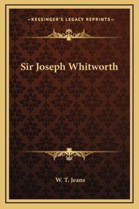 Sir Joseph Whitworth
