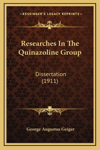 Researches In The Quinazoline Group