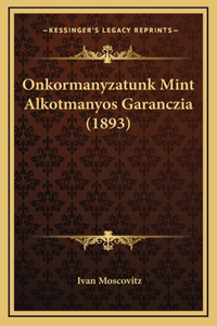 Onkormanyzatunk Mint Alkotmanyos Garanczia (1893)