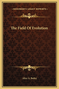 The Field Of Evolution