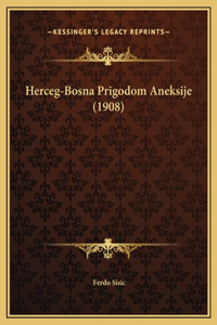 Herceg-Bosna Prigodom Aneksije (1908)