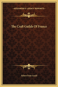 The Craft Guilds Of France