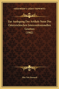 Zur Auslegung Des Artikels Neun Des Osterreichischen Interconfessionellen Gesetzes (1902)