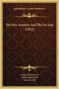 The New America And The Far East (1912)