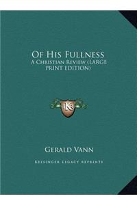 Of His Fullness