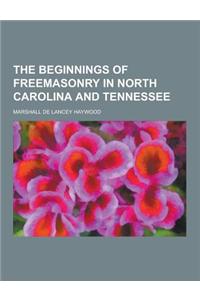 The Beginnings of Freemasonry in North Carolina and Tennessee