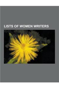 Lists of Women Writers: List of Biographical Dictionaries of Women Writers, List of Early-Modern Women Playwrights (UK), List of Early-Modern