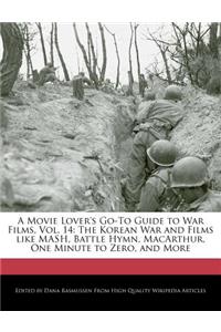 A Movie Lover's Go-To Guide to War Films, Vol. 14