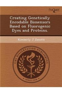 Creating Genetically Encodable Biosensors Based on Fluorogenic Dyes and Proteins