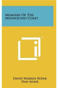 Memoirs of the Mendocino Coast