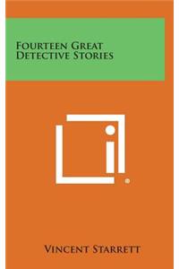 Fourteen Great Detective Stories