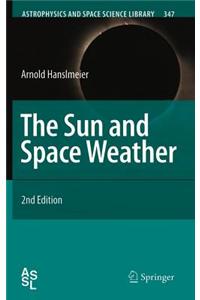 The Sun and Space Weather