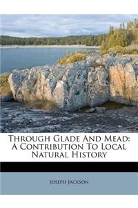 Through Glade and Mead