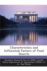 Characteristics and Influential Factors of Food Deserts