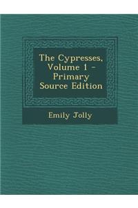 The Cypresses, Volume 1