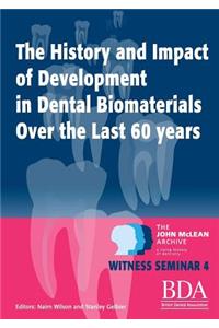 History and Impact of Development in Dental Biomaterials Over the Last 60 Years