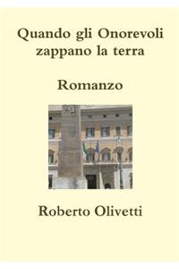 Quando Gli Onorevoli Zappano La Terra