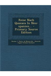 Reise Nach Quaxaca in Neu-Spanien...