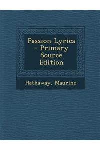Passion Lyrics - Primary Source Edition