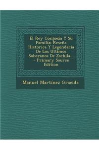 El Rey Cosijoeza Y Su Familia