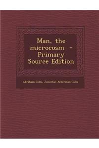 Man, the Microcosm