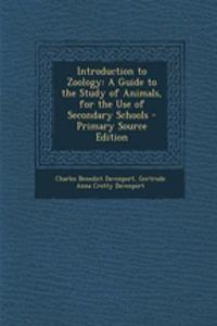 Introduction to Zoology: A Guide to the Study of Animals, for the Use of Secondary Schools