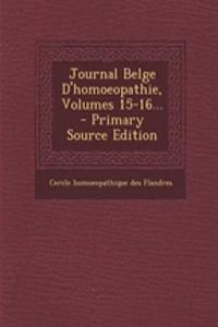 Journal Belge D'homoeopathie, Volumes 15-16...