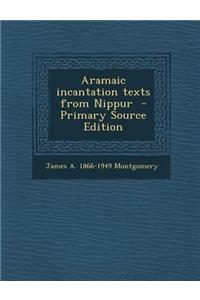 Aramaic Incantation Texts from Nippur