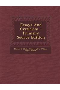 Essays and Criticism - Primary Source Edition