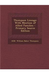 Thompson Lineage: With Mention of Allied Families