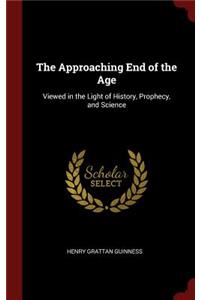 The Approaching End of the Age