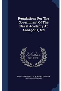 Regulations For The Government Of The Naval Academy At Annapolis, Md
