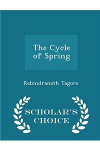 The Cycle of Spring - Scholar's Choice Edition