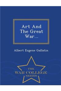 Art and the Great War... - War College Series