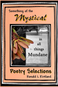Something of the Mystical - in all things Mundane