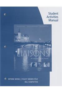 Liaisons: An Introduction to French (with Student Activities Manual and Ilrn(tm) Heinle Learning Center, 4 Terms (24 Months) Pri [With Access Code]