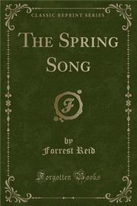 The Spring Song (Classic Reprint)