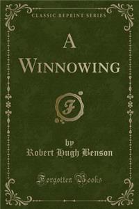 A Winnowing (Classic Reprint)