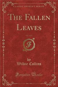 The Fallen Leaves, Vol. 2 of 3 (Classic Reprint)