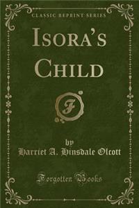 Isora's Child (Classic Reprint)