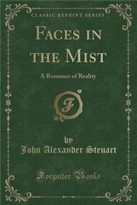 Faces in the Mist