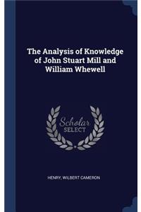 The Analysis of Knowledge of John Stuart Mill and William Whewell