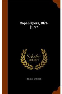 Cope Papers, 1871-[1897