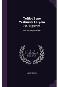 Tefilot Bene Yeshurun Le-yom Ha-kipurim