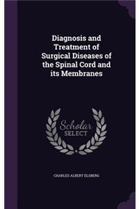Diagnosis and Treatment of Surgical Diseases of the Spinal Cord and its Membranes