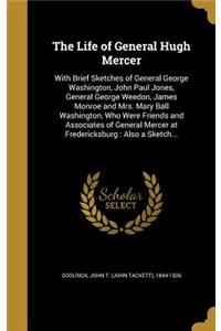 The Life of General Hugh Mercer