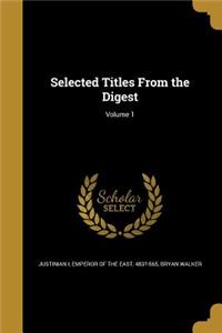 Selected Titles From the Digest; Volume 1